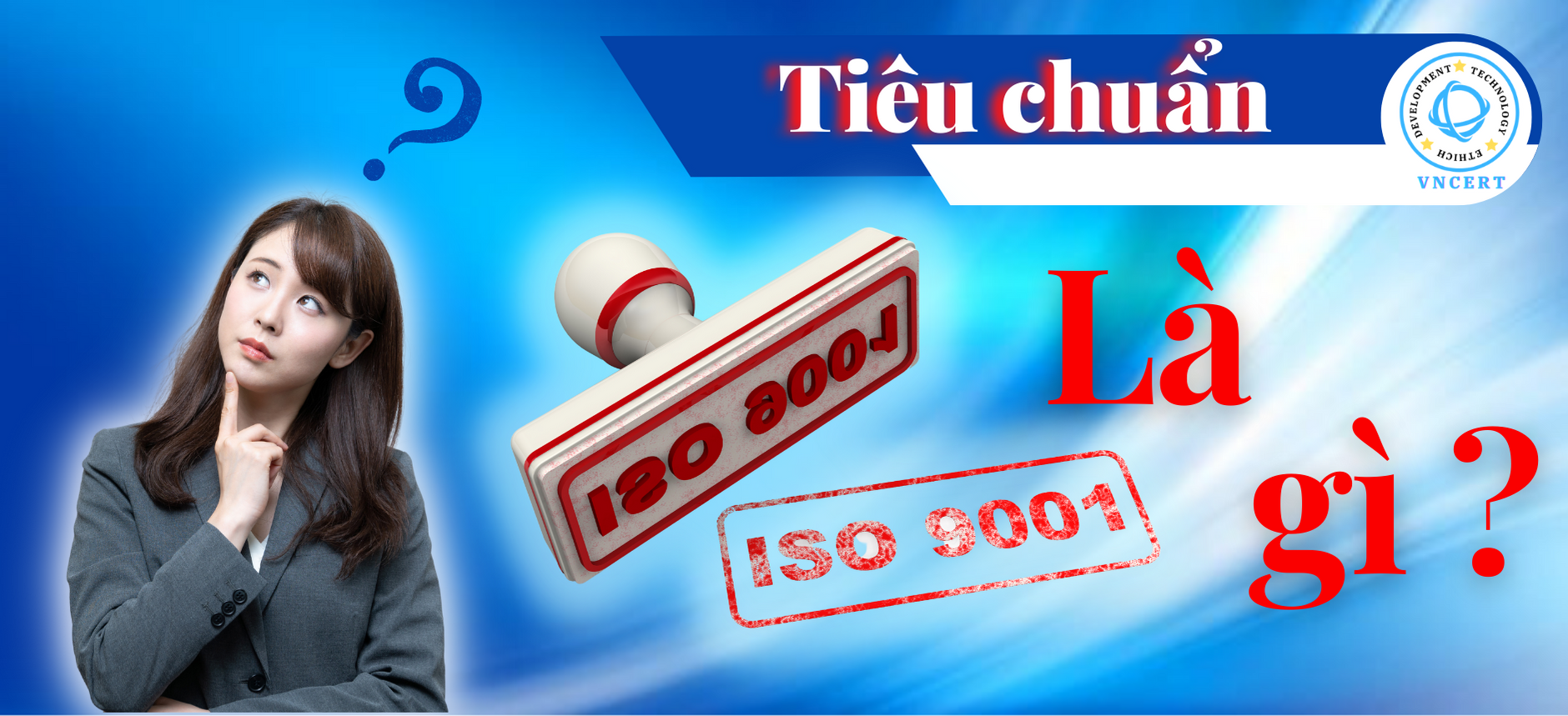 Tiêu chuẩn ISO là gì ?